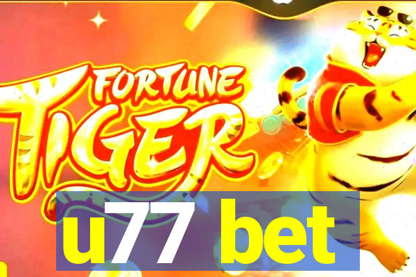 u77 bet